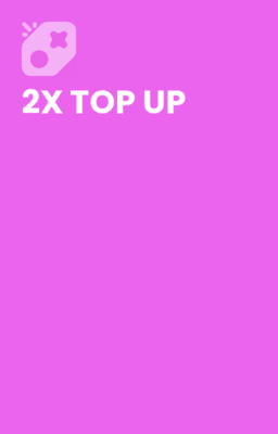 2X TOP UP