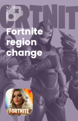 تصویر تغییر ریجن فورتنایت